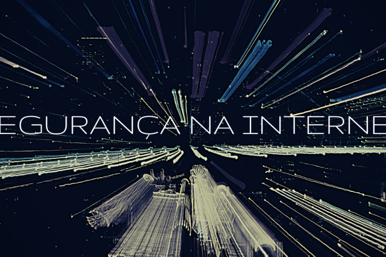 Segurança na internet as duas faces da tecnologia